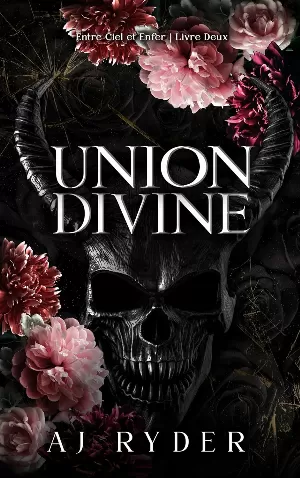AJ Ryder - Entre Ciel et Enfer, Tome 2 : Union Divine